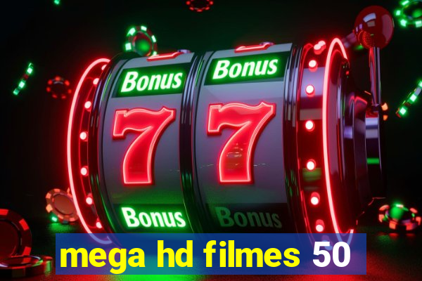 mega hd filmes 50